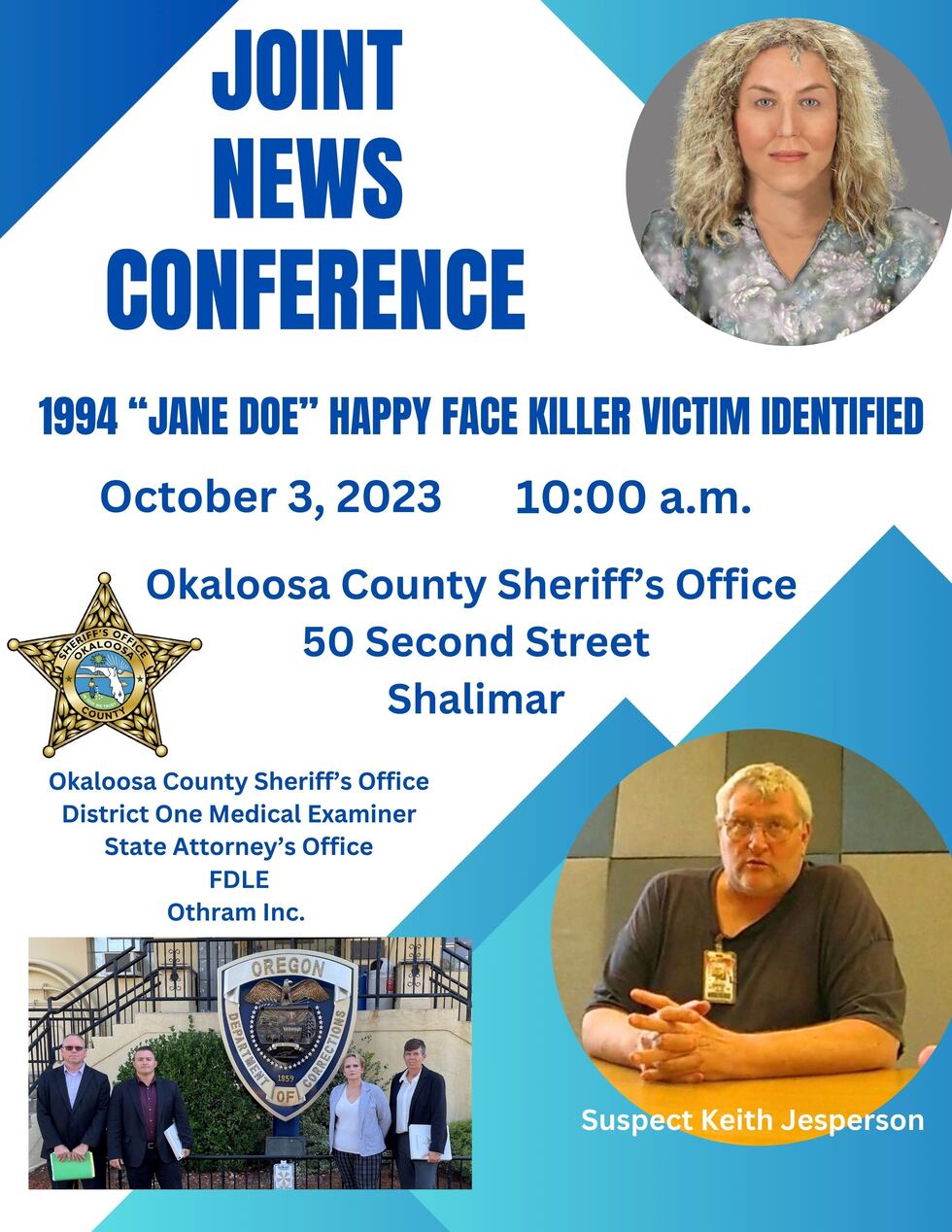 The Okaloosa County Sheriff’s Office says a woman believed to be a victim of the “Happy Face...
